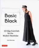 Basic Black: 26 elegáns alapdarab a modern ruhatárhoz - Basic Black: 26 Edgy Essentials for the Modern Wardrobe