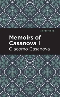 Casanova emlékiratai I. kötet - Memoirs of Casanova Volume I