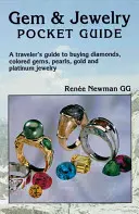 Gem & Jewelry Pocket Guide - A Traveler's Guide to Buying Diamonds, Colored Gems, Pearls, Gold & Platinum Jewelry