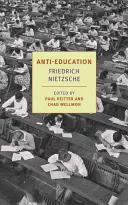 Anti-nevelés: Oktatási intézményeink jövőjéről - Anti-Education: On the Future of Our Educational Institutions