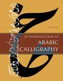 Bevezetés az arab kalligráfiába - An Introduction to Arabic Calligraphy