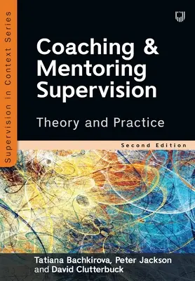 Coaching és mentorálás Supervízió: Elmélet és gyakorlat - Coaching and Mentoring Supervision: Theory and Practice