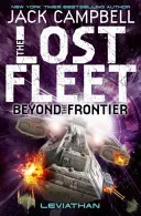 Elveszett flotta - A határon túl - Leviatán 5. könyv - Lost Fleet - Beyond the Frontier - Leviathan Book 5