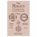 A mágus: Az okkult filozófia teljes rendszere - The Magus: A Complete System of Occult Philosophy