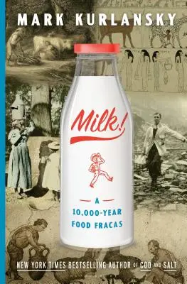 Milk! Egy 10,000 éves élelmiszerbotrány - Milk!: A 10,000-Year Food Fracas