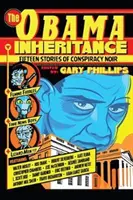 Az Obama-örökség: Tizenöt összeesküvés-történet - The Obama Inheritance: Fifteen Stories of Conspiracy Noir