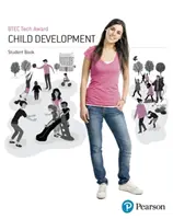 BTEC Level 1/Level 2 Tech Award Child Development Student Book (BTEC 1/Level 2 Tech Award Child Development Student Book) - BTEC Level 1/Level 2 Tech Award Child Development Student Book