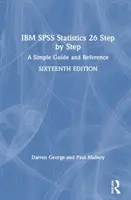 IBM SPSS Statistics 26 Step by Step: Egyszerű útmutató és referencia - IBM SPSS Statistics 26 Step by Step: A Simple Guide and Reference