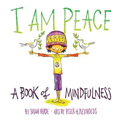 I Am Peace: A Mindfulness könyve - I Am Peace: A Book of Mindfulness