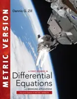 Első kurzus a differenciálegyenletekből modellezési alkalmazásokkal, nemzetközi metrikus kiadás (Zill Dennis (Loyola Marymount University)) - First Course in Differential Equations with Modeling Applications, International Metric Edition (Zill Dennis (Loyola Marymount University))