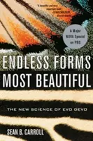 A legszebb végtelen formák: Az Evo Devo új tudománya - Endless Forms Most Beautiful: The New Science of Evo Devo