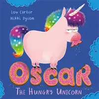 Oscar, az éhes egyszarvú - Oscar the Hungry Unicorn