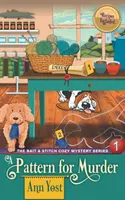 A Pattern for Murder (The Bait & Stitch Cozy Mystery Series, 1. könyv) - A Pattern for Murder (The Bait & Stitch Cozy Mystery Series, Book 1)