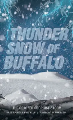 A bivalyerős hóvihar: Az októberi meglepetésvihar - Thunder Snow of Buffalo: The October Surprise Storm