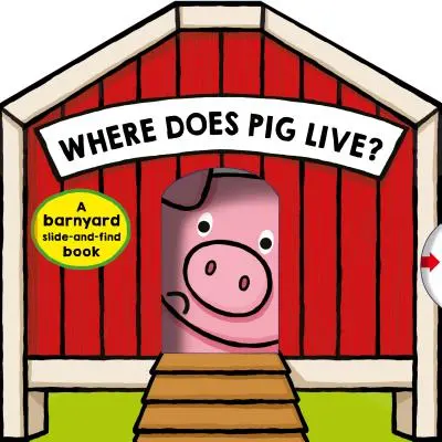 Hol lakik a malac?: A Barnyard Search-And-Find Book (A Barnyard Search-And-Find Book) - Where Does Pig Live?: A Barnyard Search-And-Find Book