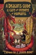 Egy sárkány útmutatója az emberek gondozásához és táplálásához - A Dragon's Guide to the Care and Feeding of Humans