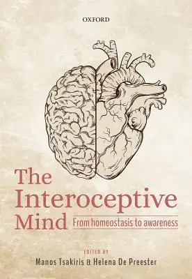 Interoceptivní mysl: Od homeostázy k vědomí - The Interoceptive Mind: From Homeostasis to Awareness