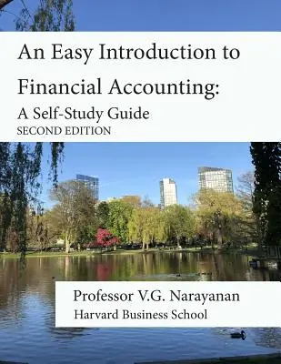 Egyszerű bevezetés a pénzügyi számvitelbe: Önképzési útmutató - An Easy Introduction to Financial Accounting: A Self-Study Guide