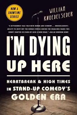 I'm Dying Up Here: Szívfájdalom és nagy idők a stand-up comedy aranykorában - I'm Dying Up Here: Heartbreak and High Times in Stand-Up Comedy's Golden Era