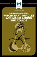E.E. Evans-Pritchard: Boszorkányság, orákulum és mágia az azandoknál című művének elemzése - An Analysis of E.E. Evans-Pritchard's Witchcraft, Oracles and Magic Among the Azande