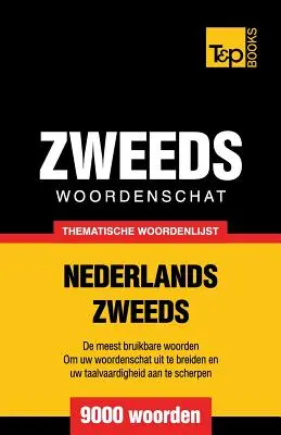 Tematikus szókincs Nederlands-Zweeds - 9000 szó - Thematische woordenschat Nederlands-Zweeds - 9000 woorden