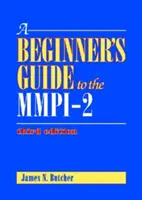 Kezdők útmutatója az MMPI-2 vizsgálathoz - A Beginner's Guide to the MMPI-2