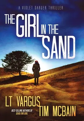 A lány a homokban: Egy lebilincselő sorozatgyilkos thriller - The Girl in the Sand: A Gripping Serial Killer Thriller