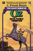 Óz óriás lova Ózban (A csodálatos Óz könyvek, 22. szám) - Giant Horse of Oz (the Wonderful Oz Books, #22)