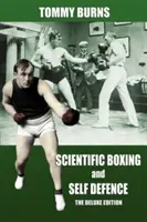 Tudományos ökölvívás és önvédelem: A Deluxe kiadás - Scientific Boxing and Self Defence: The Deluxe Edition