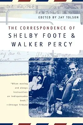 Shelby Foote és Walker Percy levelezése - The Correspondence of Shelby Foote and Walker Percy