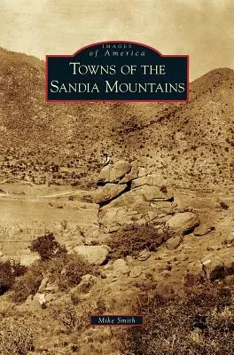 A Sandia-hegység városai - Towns of the Sandia Mountains