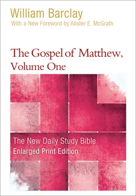 Máté evangéliuma, 1. kötet (nagyított kiadás) - The Gospel of Matthew, Volume 1 (Enlarged Print)