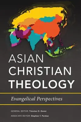 Ázsiai keresztény teológia: Evangelical Perspectives - Asian Christian Theology: Evangelical Perspectives