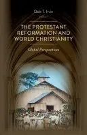 A protestáns reformáció és a világkereszténység: Globális perspektívák - Protestant Reformation and World Christianity: Global Perspectives