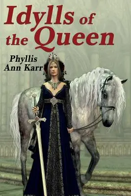 A királynő idilljei: Guenevere királynő története - The Idylls of the Queen: A Tale of Queen Guenevere