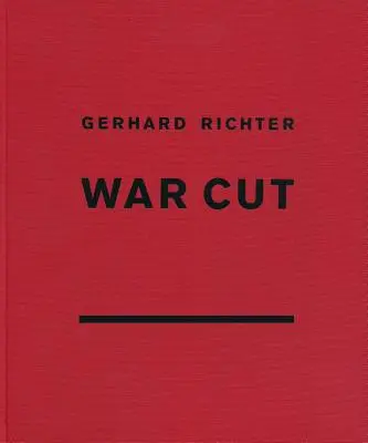 Gerhard Richter: War Cut (English Edition)