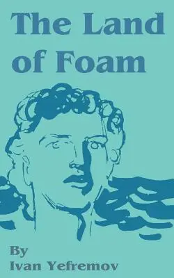 A habok földje - The Land of Foam