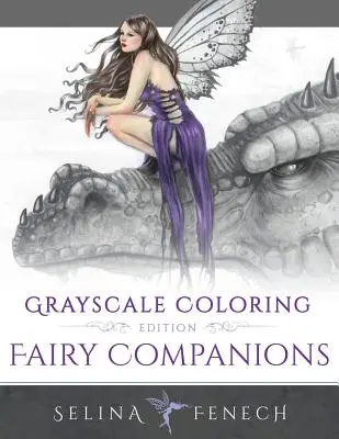 Tündértársak - Szürkeárnyalatos színező kiadás - Fairy Companions - Grayscale Coloring Edition