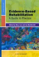 Evidence-Based Rehabilitation: A Guide to Practice (Útmutató a gyakorlathoz) - Evidence-Based Rehabilitation: A Guide to Practice