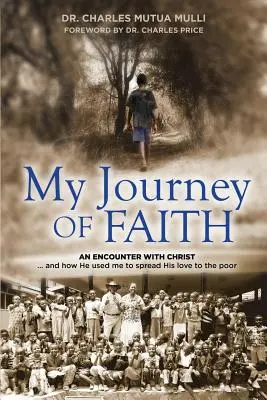 My Journey Of Faith: Egy találkozás Krisztussal: És hogyan használt fel arra, hogy a szegényeknek terjesszem szeretetét. - My Journey Of Faith: An Encounter with Christ: And how He used me to spread His love to the poor.