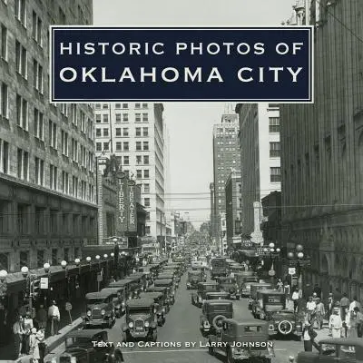 Oklahoma City történelmi fotói - Historic Photos of Oklahoma City