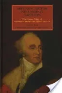 Brit India védelme Napóleon ellen: Lord Minto főkormányzó külpolitikája 1807-13 között - Defending British India Against Napoleon: The Foreign Policy of Governor-General Lord Minto, 1807-13