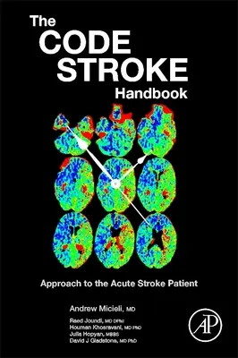 A kódütés kézikönyve: Az akut stroke-os beteg megközelítése - The Code Stroke Handbook: Approach to the Acute Stroke Patient