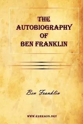 Ben Franklin önéletrajza - The Autobiography of Ben Franklin