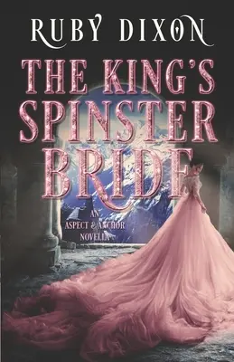 A király vénkisasszonya - The King's Spinster Bride