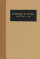 Ítélet a történelemről és a történészekről - Judgments on History and Historians