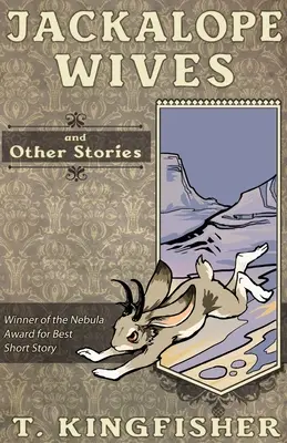 Jackalope feleségek és más történetek - Jackalope Wives and Other Stories