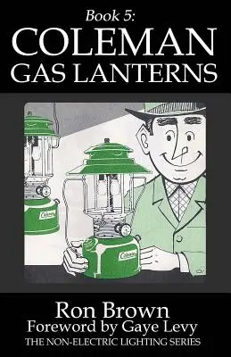 5. könyv: Coleman gázlámpák - Book 5: Coleman Gas Lanterns