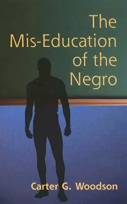 A néger félrenevelése - The Mis-Education of the Negro