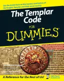 A Templomos kód dummiknak (The Templar Code for Dummies) - The Templar Code for Dummies